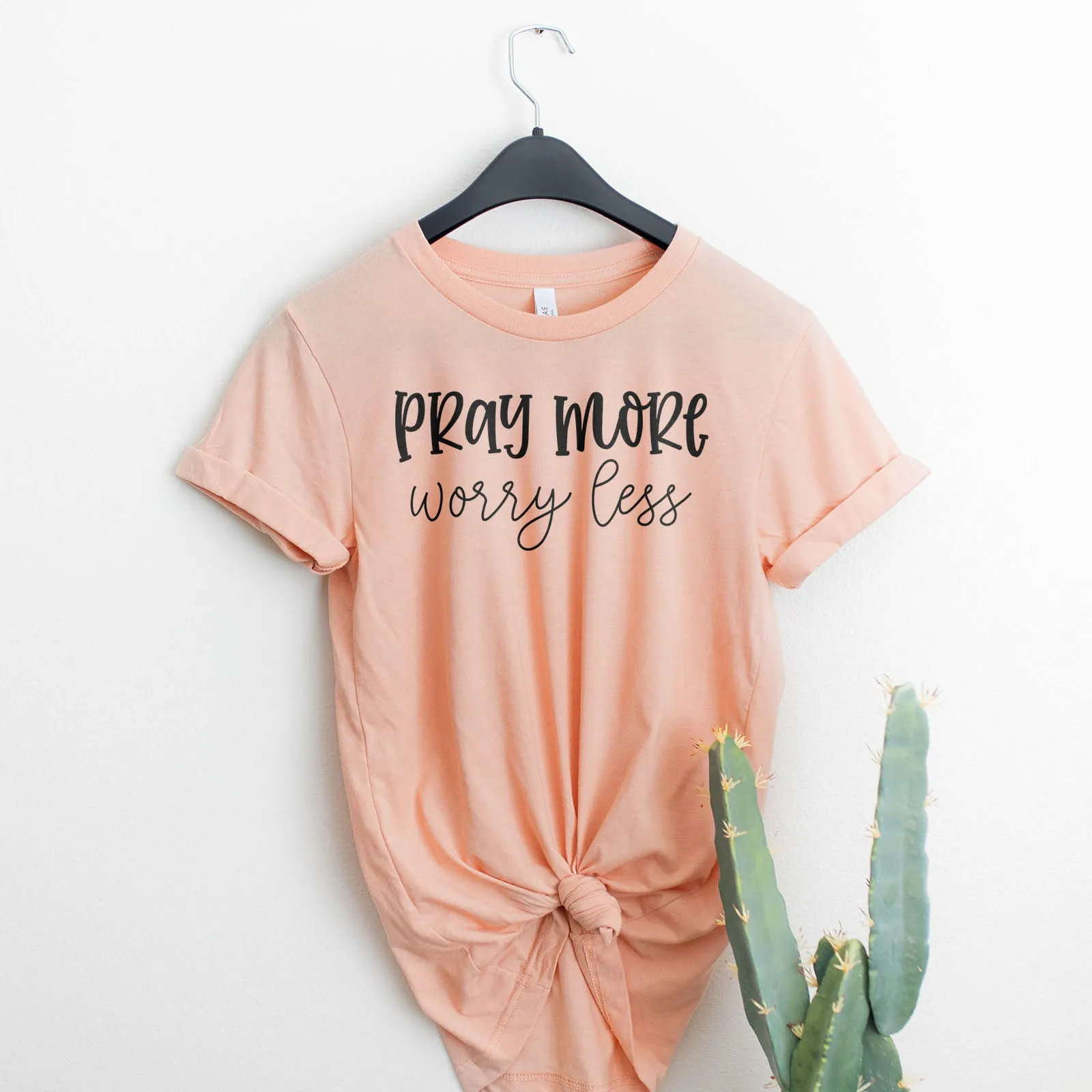 Pray More, Worry Less Tee