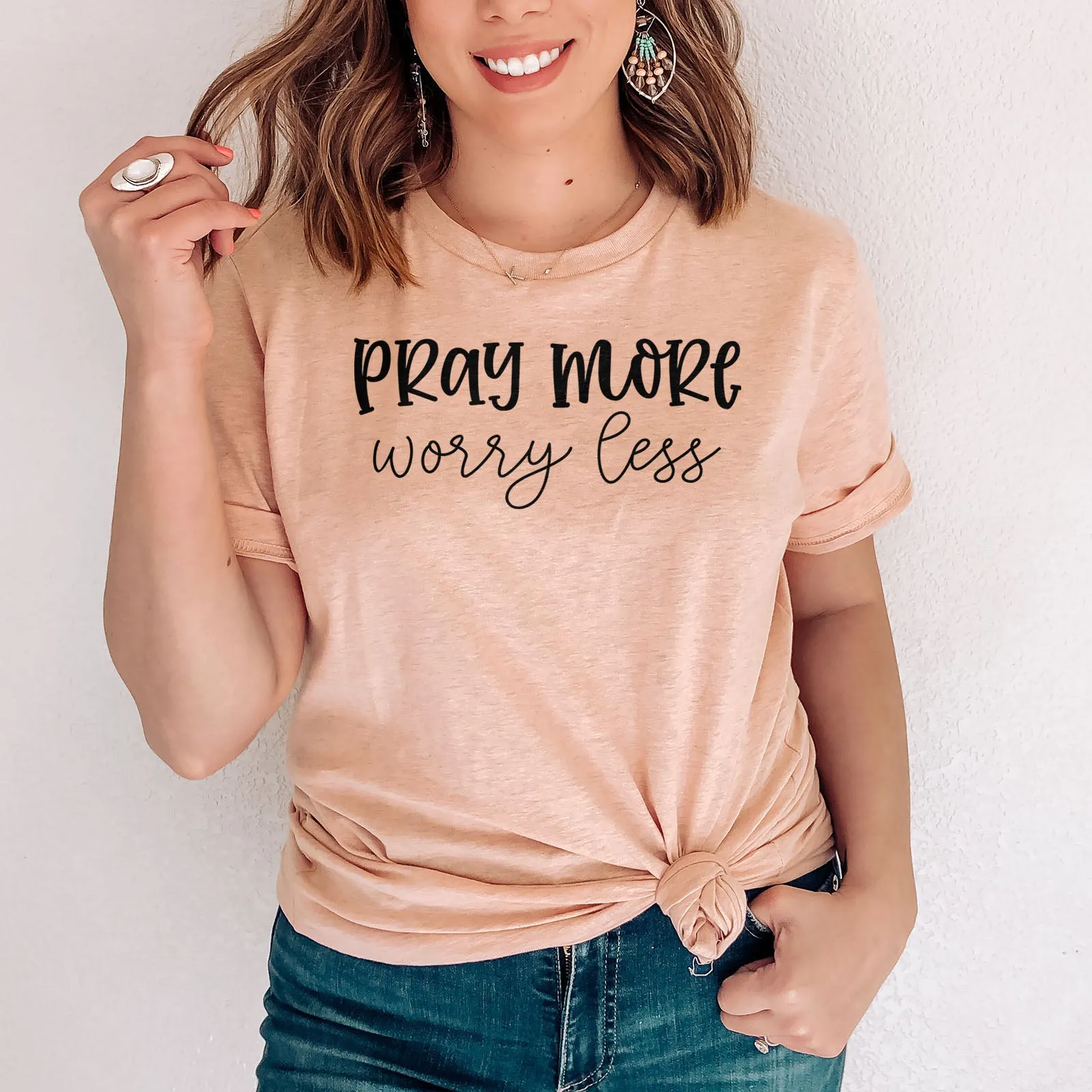 Pray More, Worry Less Tee